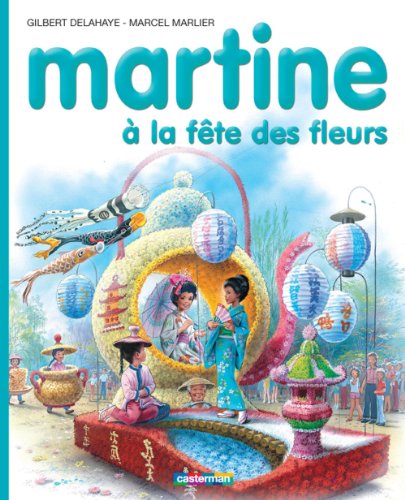 Martine à la fête des fleurs (Farandole) (French Edition) by Marcel Marlier