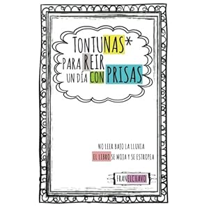 Tontunas para reir un dia con prisas (Spanish Edition)