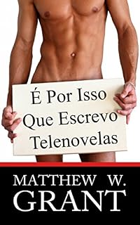 Livro É Por Isso Que Escrevo Telenovelas