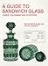 Guide to Sandwich Glass Vases Colognes and Stoppers (The Glass Industry in Sandwich) (Vol.3) by 