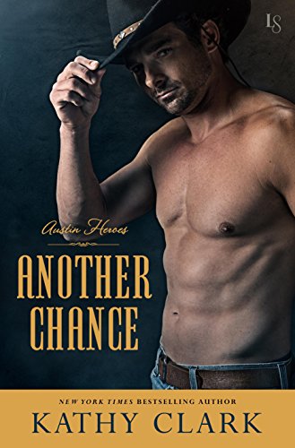 Another Chance: An Austin Heroes Novel by [Clark, Kathy]