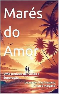 Livro Marés do Amor: Uma Jornada de Paixão e Superação