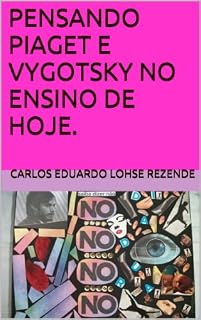 Livro PENSANDO PIAGET E VYGOTSKY NO ENSINO DE HOJE.