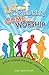 Let the Children Come and Worship: Little Liturgies for Young Christians by 