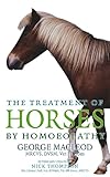 The Treatment Of Horses By Homoeopathy by George Macleod