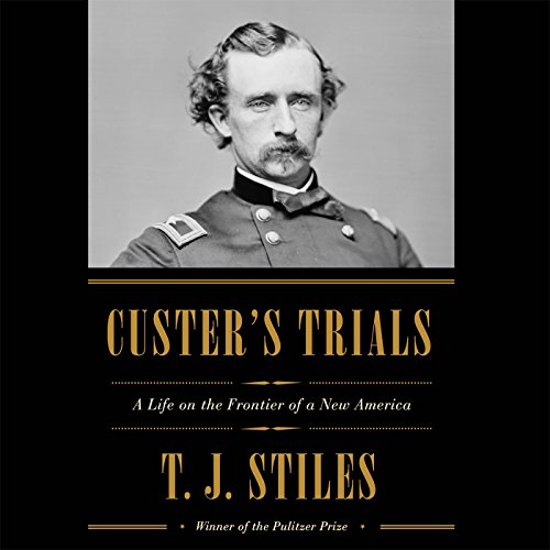 Download Custer's Trials: A Life on the Frontier of a New America Download Custer's Trials: A Life on the Frontier of a New America