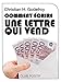 Comment écrire une lettre qui vend: Méthode de copywriting (Copywriting et marketing internet t. 3 by Christian H. Godefroy