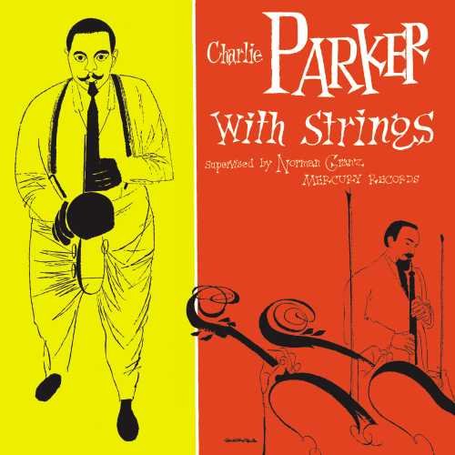 The Complete Charlie Parker With Strings [2 CD]