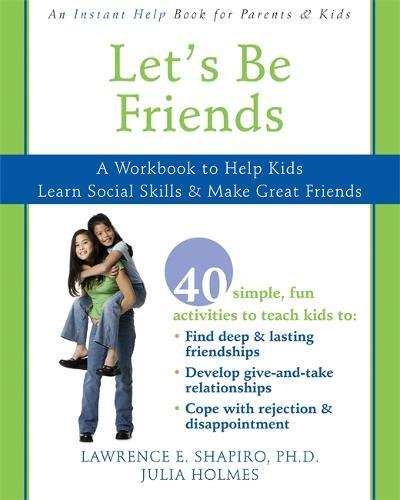 Download Let's Be Friends: A Workbook to Help Kids Learn Social Skills and Make Great Friends Download Let's Be Friends: A Workbook to Help Kids Learn Social Skills and Make Great Friends