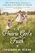 A Prairie Girl's Faith: The Spiritual Legacy of Laura Ingalls Wilder by Stephen W. Hines