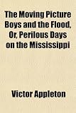 Front cover for the book Moving Picture Boys by Victor Appleton