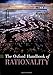 The Oxford Handbook of Rationality (Oxford Handbooks)