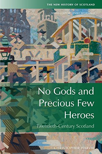 No Gods and Precious Few Heroes: Scotland 1900-2015