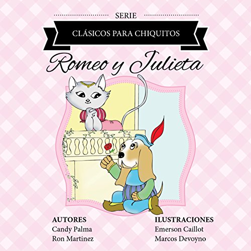 Romeo y Julieta (Clásicos para Chiquitos) (Spanish Edition)