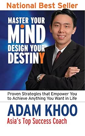 Amazon Com Master Your Mind Design Your Destiny Proven Strategies That Empower You To Achieve Anything You Want In Life Ebook Khoo Adam Kindle Store Amazon Com Master Your Mind Design Your Destiny Proven Strategies That Empower You To Achieve Anything You Want In Life Ebook Khoo Adam Kindle Store