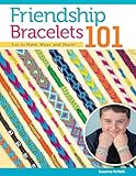 Friendship Bracelets 101: Fun to Make, Wear, and