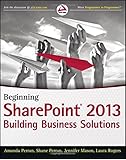 Beginning SharePoint 2013: Building Business Solutions
