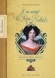 J'ai aimé le Roi-Soleil: Journal de Marie Mancini, 1656-1659 (Mon Histoire) (French Edition) by