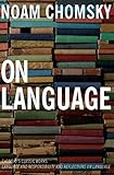 On Language: Chomsky's Classic Works: Language and Responsibility and Reflections on Language by