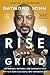 Rise and Grind: Outperform, Outwork, and Outhustle Your Way to a More Successful and Rewarding Life primary