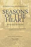 Seasons of the Heart: In Quest of Faith (Princeton Theological Monograph Series) by Sara Henderson Hay, Agnes Dodds Kinard
