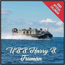 Truman 2022 Calendar Calendar 2022 Uss Harry S. Truman: Uss Harry S. Truman Official 2022  Monthly Planner, Square Calendar With 19 Exclusive Uss Harry S. Truman  Photoshoots From July 2021 To December 2022: Publishing, Russell:  9798484137701: Amazon.com: Books