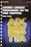 Assembly language programming for the Atari computers (A Byte book) by 