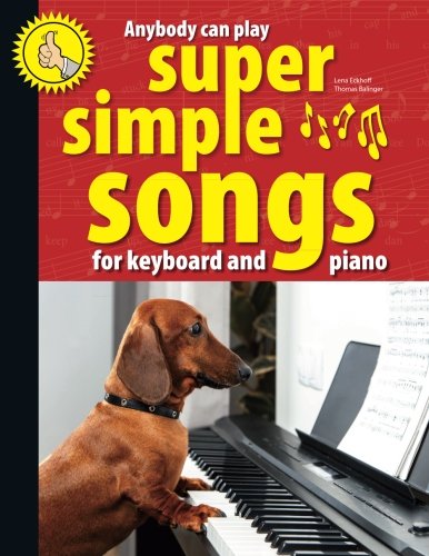 Anybody can play super simple songs for keyboard and piano