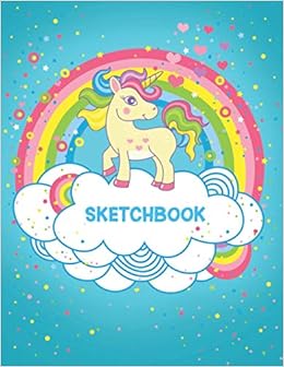 Sketchbook Notebook With A Rainbow Unicorn Drawing Book Size 8 5 X 11 Sketch Book For Kids Doodling Notebook Kim Coloring Book Amazon Com Books Sketchbook Notebook With A Rainbow Unicorn Drawing Book Size 8 5 X 11 Sketch Book For Kids Doodling Notebook Kim Coloring Book Amazon Com Books