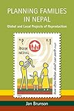 Planning Families in Nepal: Global and Local Projects of Reproduction