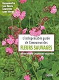 Image de L'indispensable guide de l'amoureux des fleurs sauvages