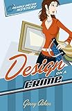 Design on a Crime (Deadly Décor Mysteries Book #1) by Ginny Aiken