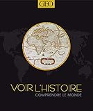 Voir l'histoire comprendre le monde - NED (French Edition) by 