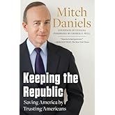 Keeping the Republic: Saving America by Trusting Americans