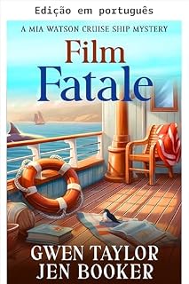 Livro Filme fatal (Mistérios de cruzeiro de Mia Watson Livro 3)