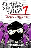 Diary of a 6th Grade Ninja 7: Scavengers