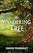 The Wandering Tree: A Strewn Field Tale by 