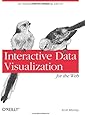Interactive Data Visualization for the Web: An Introduction to Designing with D3
