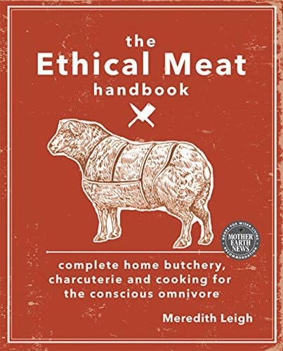The Ethical Meat Handbook (Mother Earth News Books for Wiser Living)