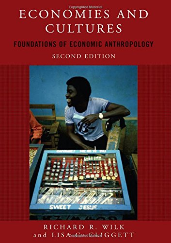 Economies and Cultures: Foundations of Economic Anthropology