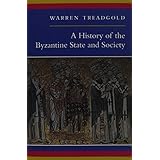 A History of the Byzantine State and Society by Warren Treadgold (1997-10-01)