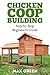 Chicken Coop Building: Step by Step Guide for Beginners (Chicken Coop Building, Chicken Coop, Backyard Chickens, Chicken Coop Plans, DIY Project, Fresh Eggs, Raising Chickens)