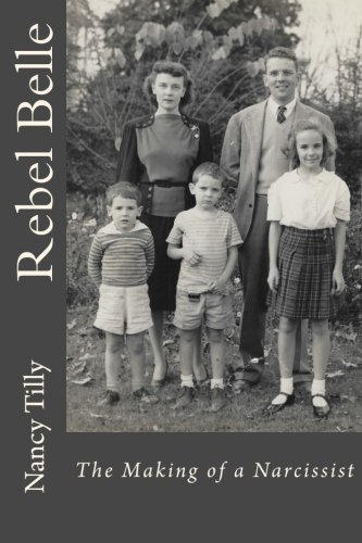 Rebel Belle: The Making of a Narcissist