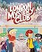 LONDON MYSTERY CLUB - BOOK 2 A MUMMY ON THE TUBE (BANDE DESSINEE) (French Edition) by 