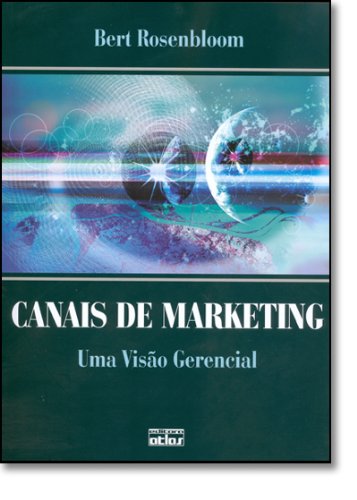 Canais De Marketing. Uma Visão Gerencial PDF Bert Rosenbloom