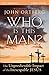 Who Is This Man? Study Guide with DVD: The Unpredictable Impact of the Inescapable Jesus