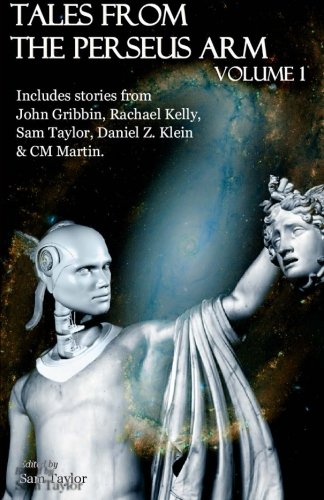 Tales from the Perseus Arm Volume 1 (The Perseus Arm Anthologies)
