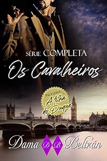 Livro Série Completa Os Cavalheiros: Inclusive A filha do Duque