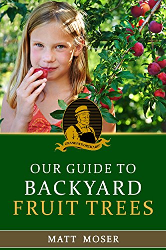 Grandpa's Orchard: Our Guide to Backyard Fruit Trees