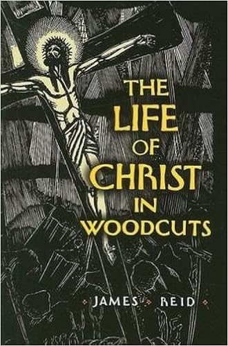 The Life Of Christ In Woodcuts Dover Fine Art History Of Art Reid James 9780486468846 Amazon Com Books